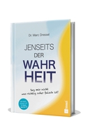 Was bleibt von der Wahrheit, wenn jeder Recht haben will?