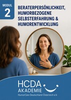 Beraterpersönlichkeit, humorbezogene Selbsterfahrung & Humorentwicklung – Basismodul 2 der Ausbildung&hellip;